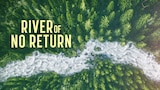 River Of No Return