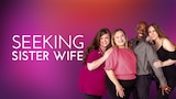 Seeking Sister Wife
