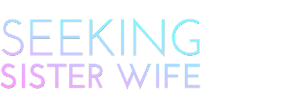 Seeking Sister Wife