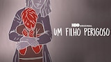 Um Filho Perigoso