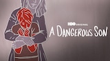 A Dangerous Son