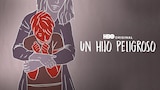 Un Hijo Peligroso