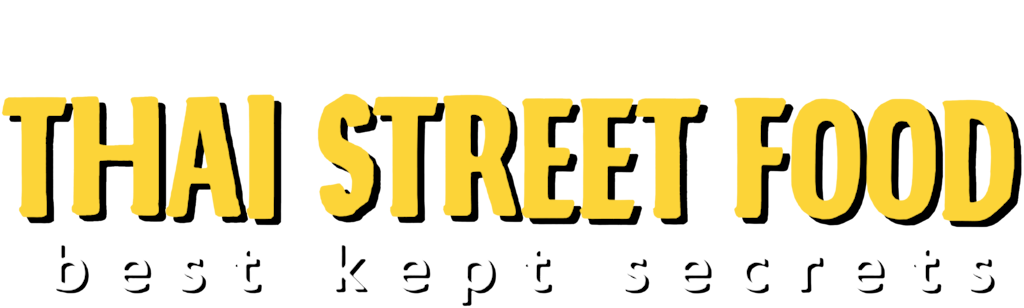 Thai Street Food: Best Kept Secrets