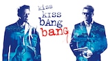 Kiss Kiss, Bang Bang