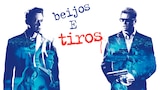 Beijos e Tiros