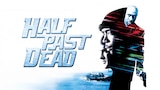 Half Past Dead