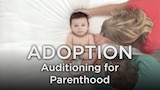 Adoption: Auditioning for Parenthood