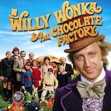 Willy Wonka and the Chocolate Factory
