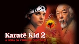 Karatê Kid 2: A Hora da Verdade Continua