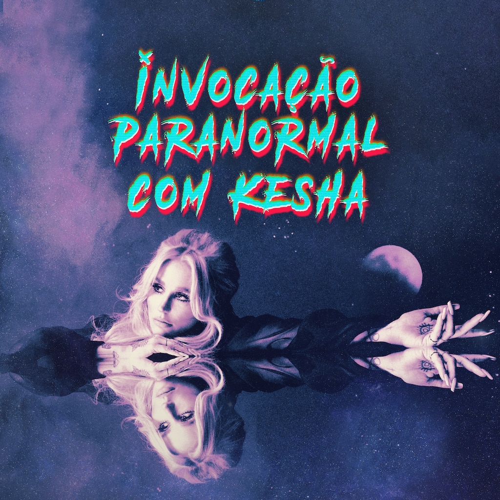 Invocação Paranormal com Kesha