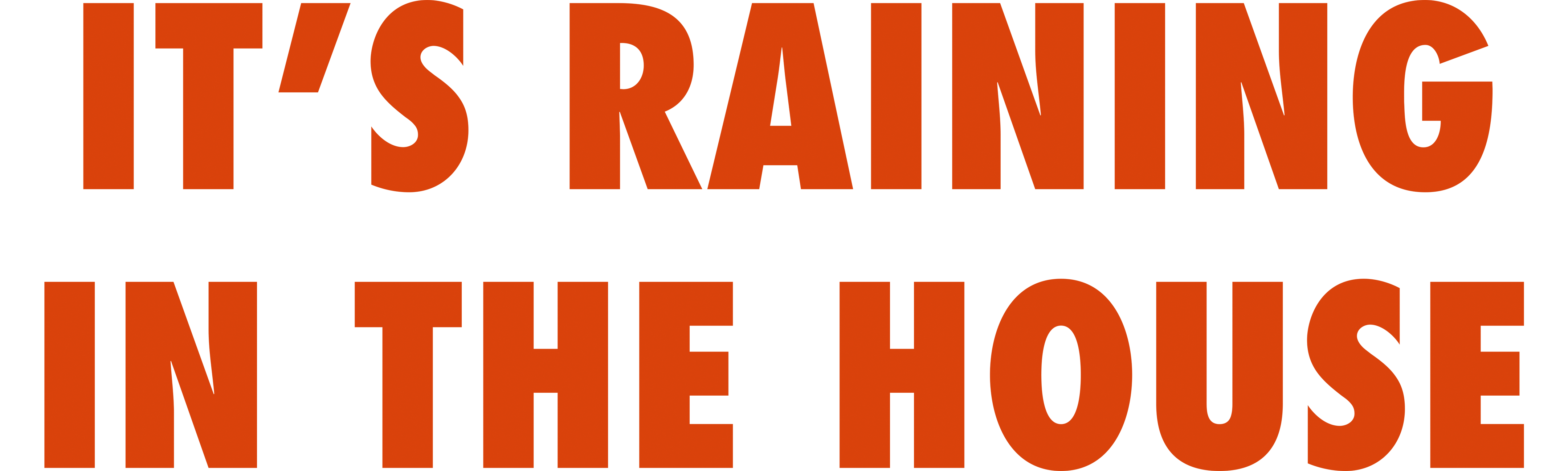 It's Raining in the House