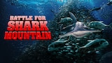 Battle for Shark Mountain