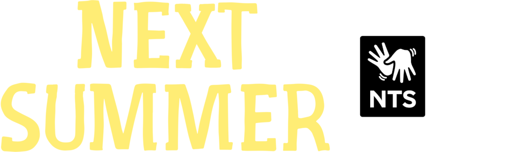 Next Summer - NTS