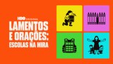 Lamentos e Orações: Escolas na Mira