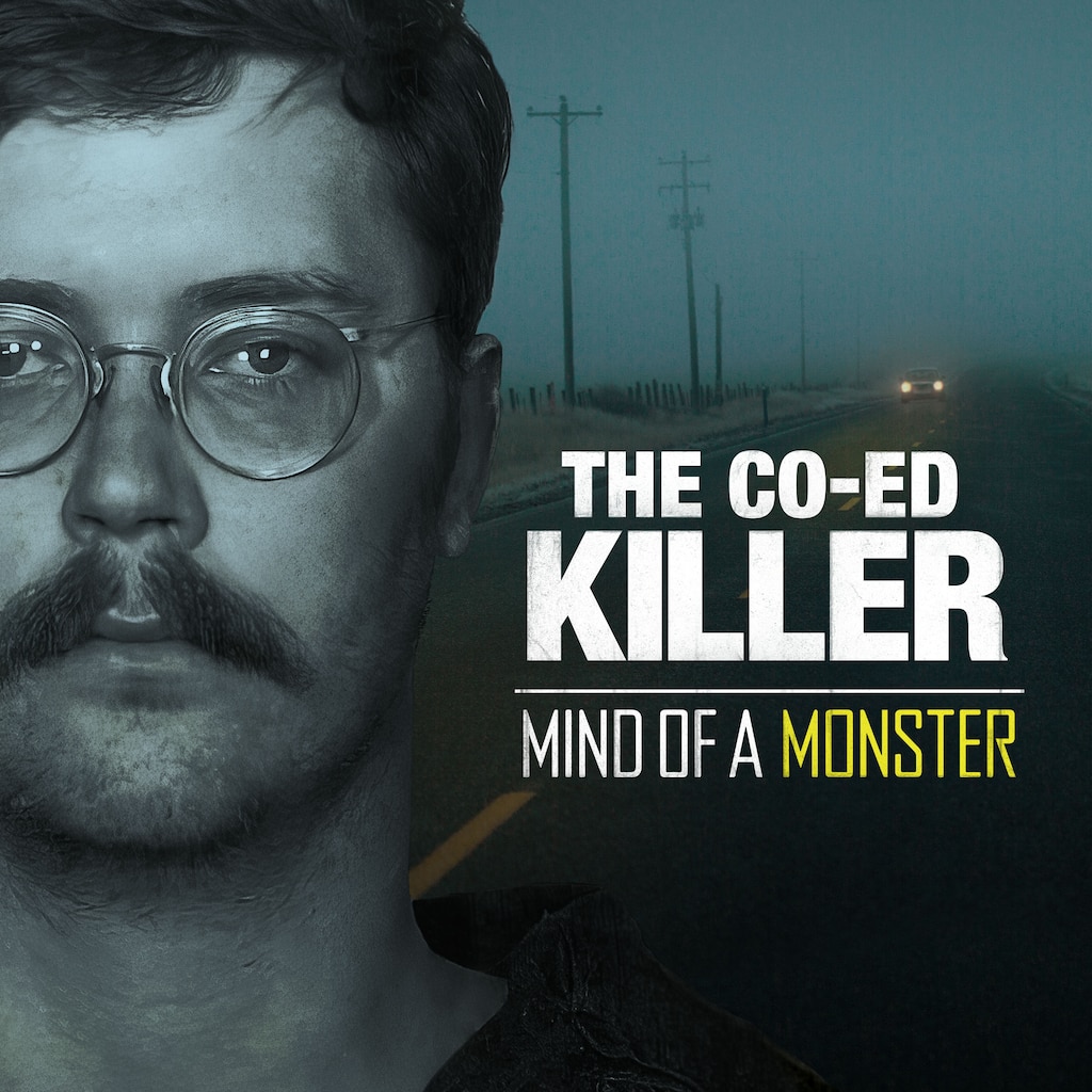 The Co-Ed Killer: Mind of a Monster
