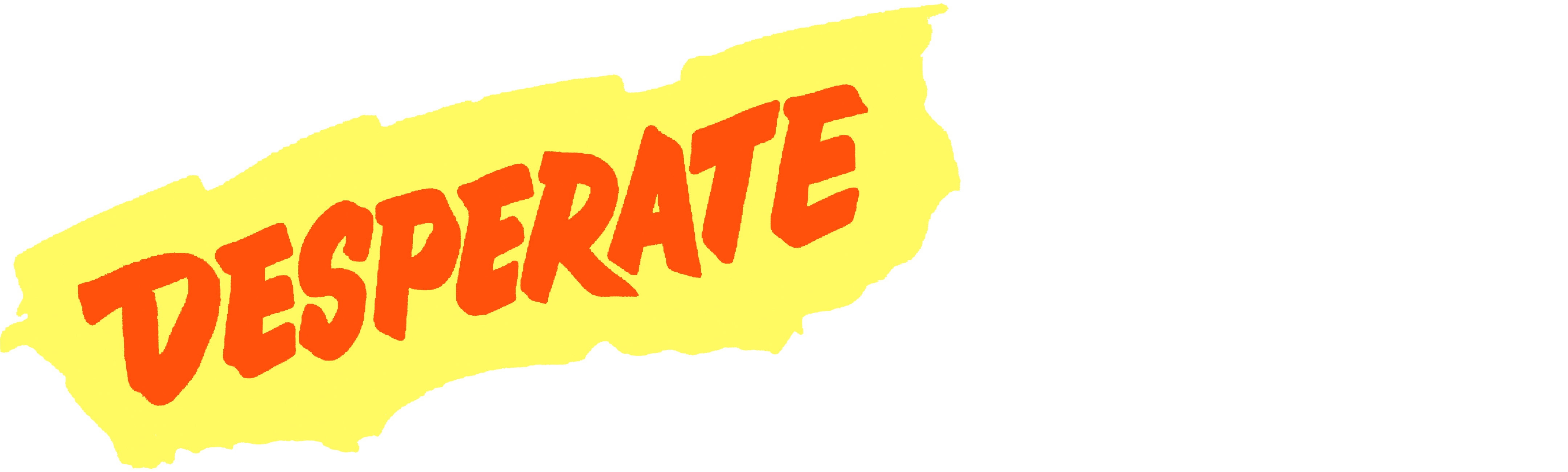 Desperate