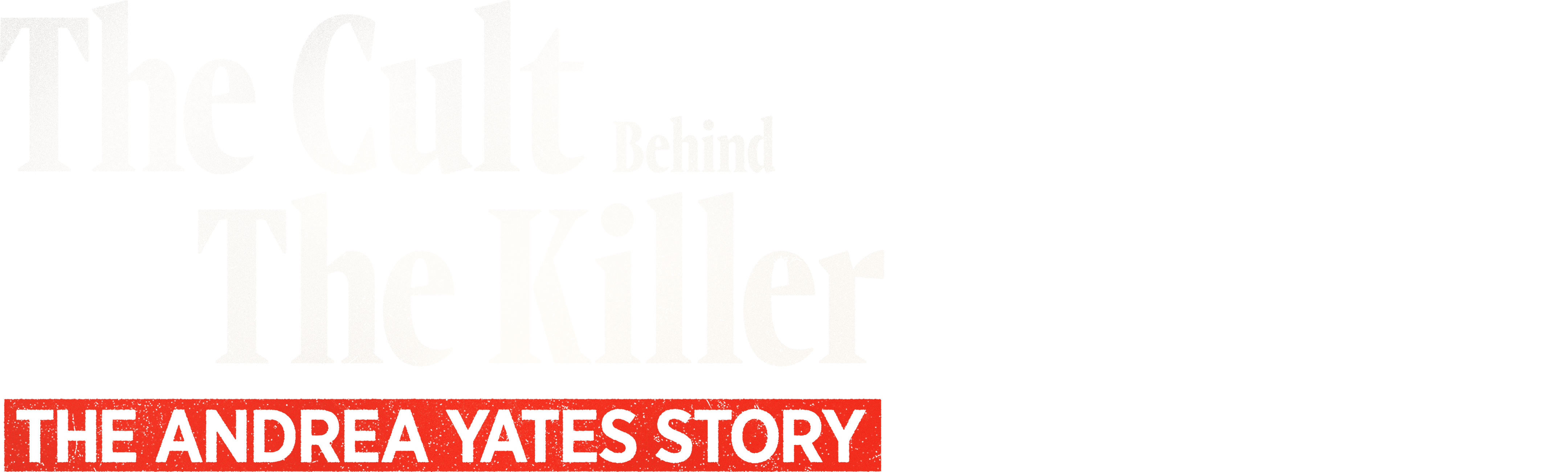 The Cult Behind the Killer: The Andrea Yates Story