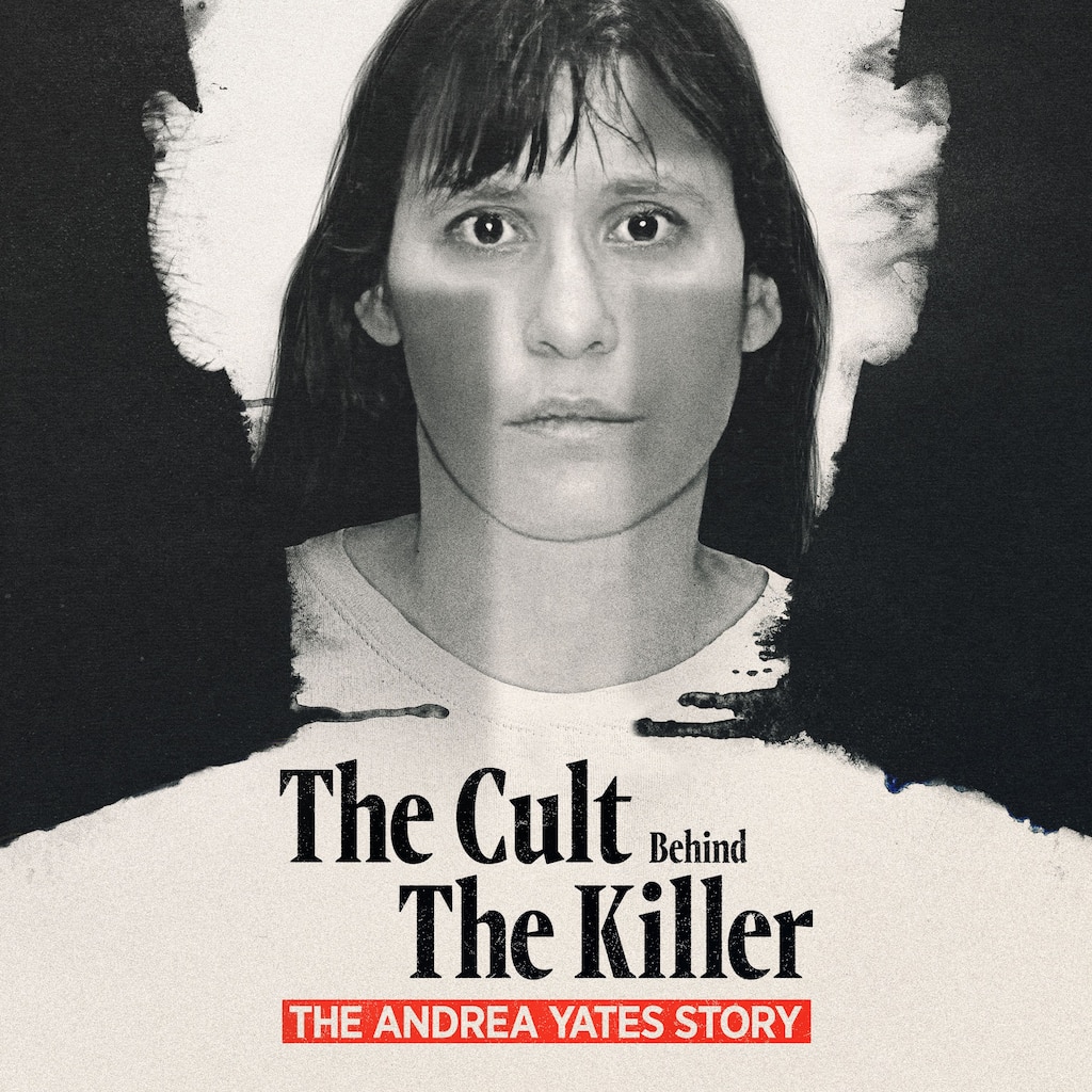 The Cult Behind the Killer: The Andrea Yates Story