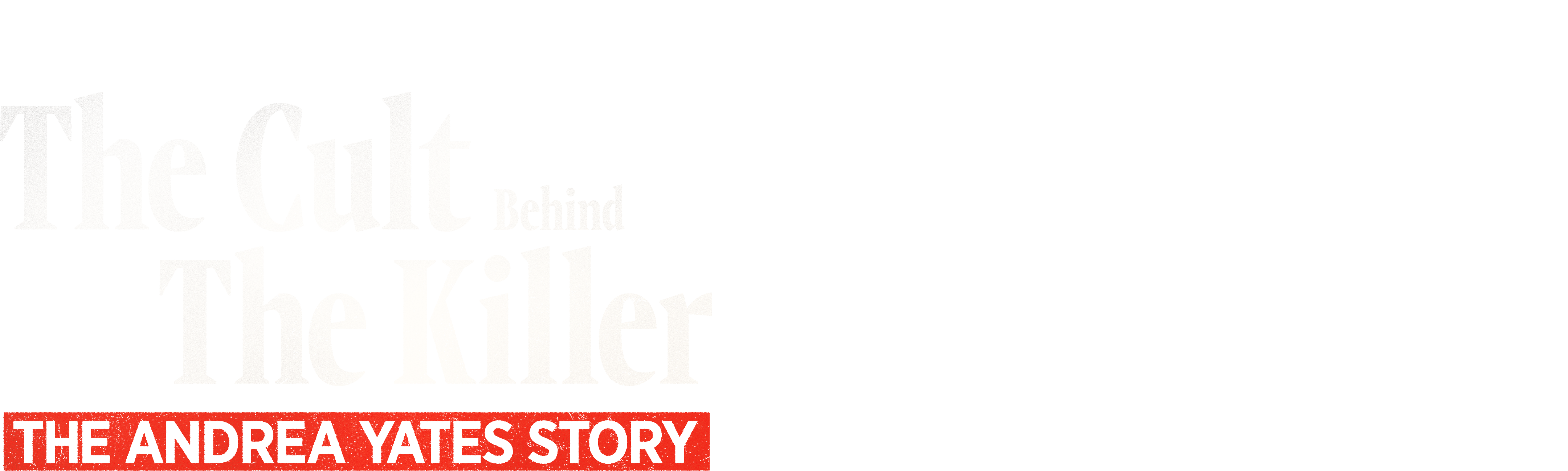 The Cult Behind the Killer: The Andrea Yates Story
