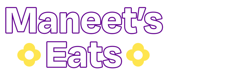 Maneet's Eats