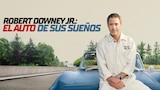 Robert Downey Jr.: El auto de sus sueños
