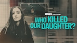Who Killed Our Daughter?