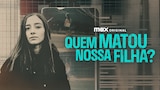 Quem Matou Nossa Filha?