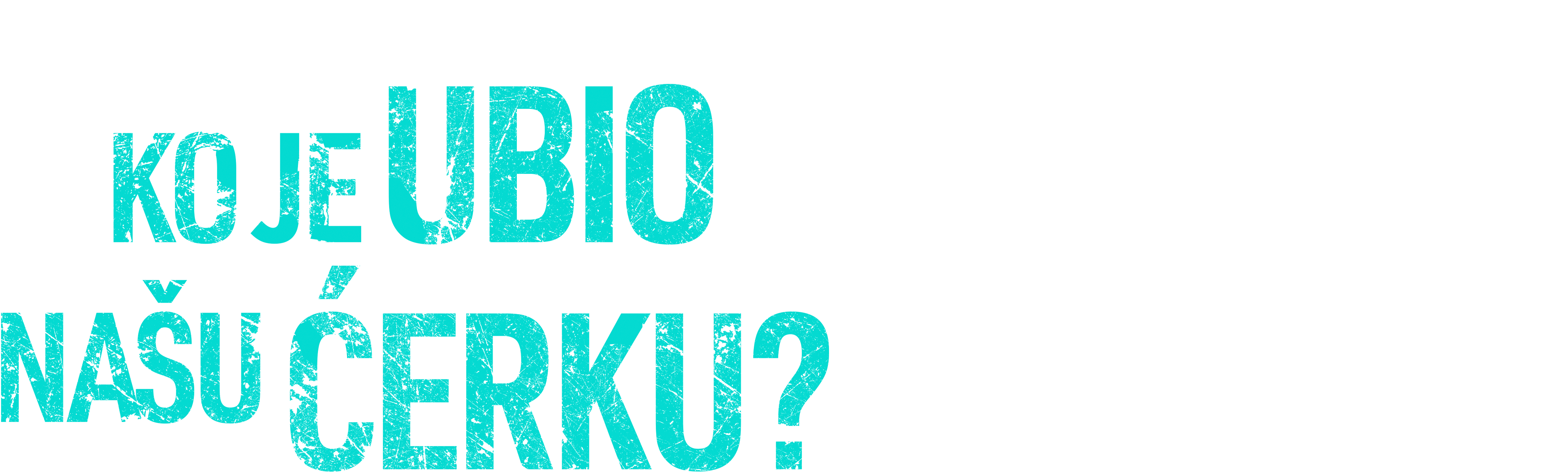 Ko je ubio našu ćerku?