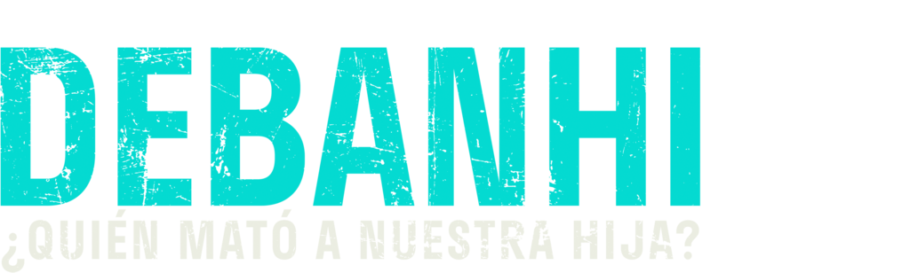 Debanhi: ¿Quién mató a nuestra hija?