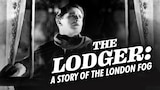 The Lodger: A Story of the London Fog