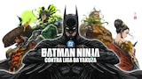 Batman Ninja vs. Yakuza League
