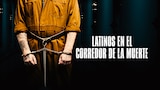 Latinos en el Corredor de la Muerte