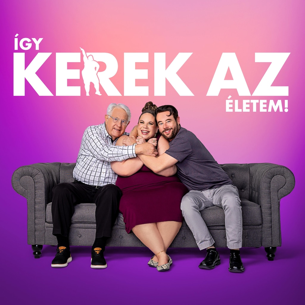 Így kerek az életem!