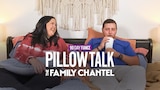 90 Day  Fiancé: The Family Chantel Pillow Talk
