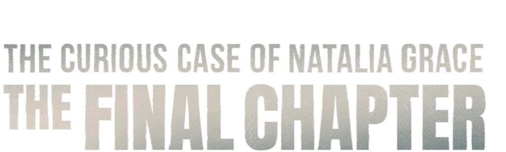 The Curious Case of Natalia Grace
