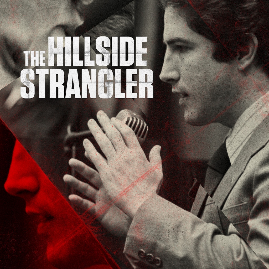 Hillside Strangler: Mind of a Monster