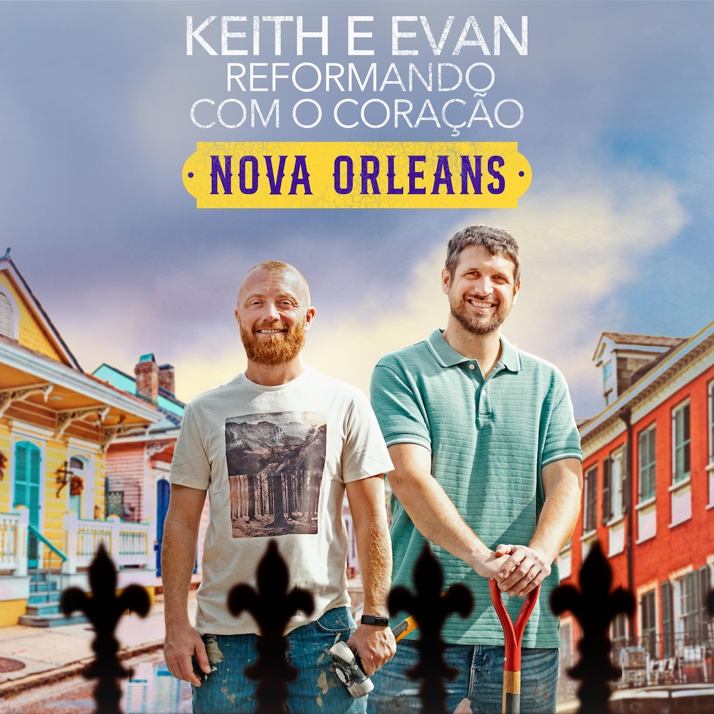 Keith e Evan: Reformando com o Coração - Nova Orleans