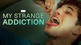 My Strange Addiction