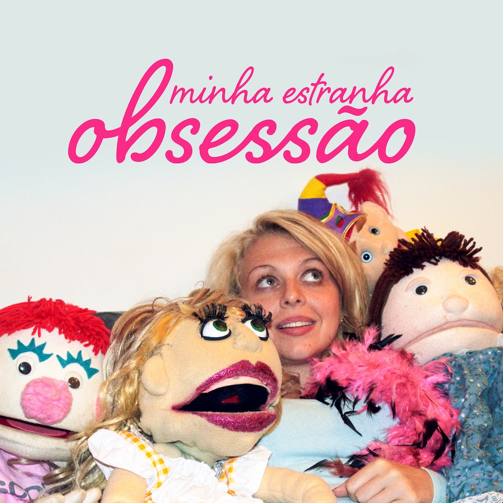 Minha Estranha Obsessão