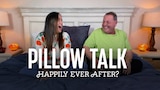 90 day Fiancé: Happily Ever After? Pillow Talk