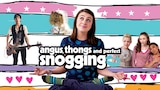 Angus, Thongs and Perfect Snogging