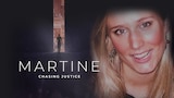 Martine: Chasing Justice