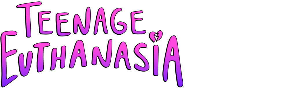 Teenage Euthanasia