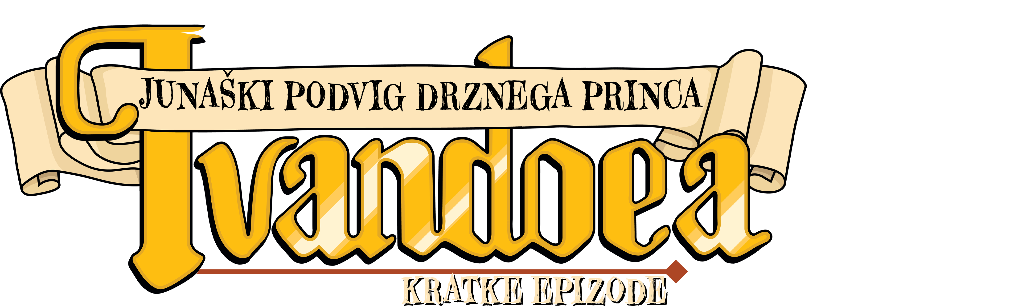 Junaški podvig drznega princa Ivandoea - Kratke epizode