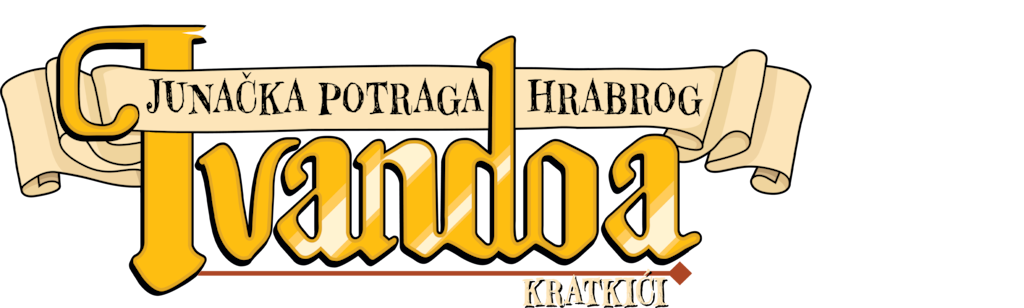 Junačka potraga hrabrog Ivandoa - Kratkići