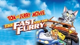 Tom and Jerry: The Fast and the Furry