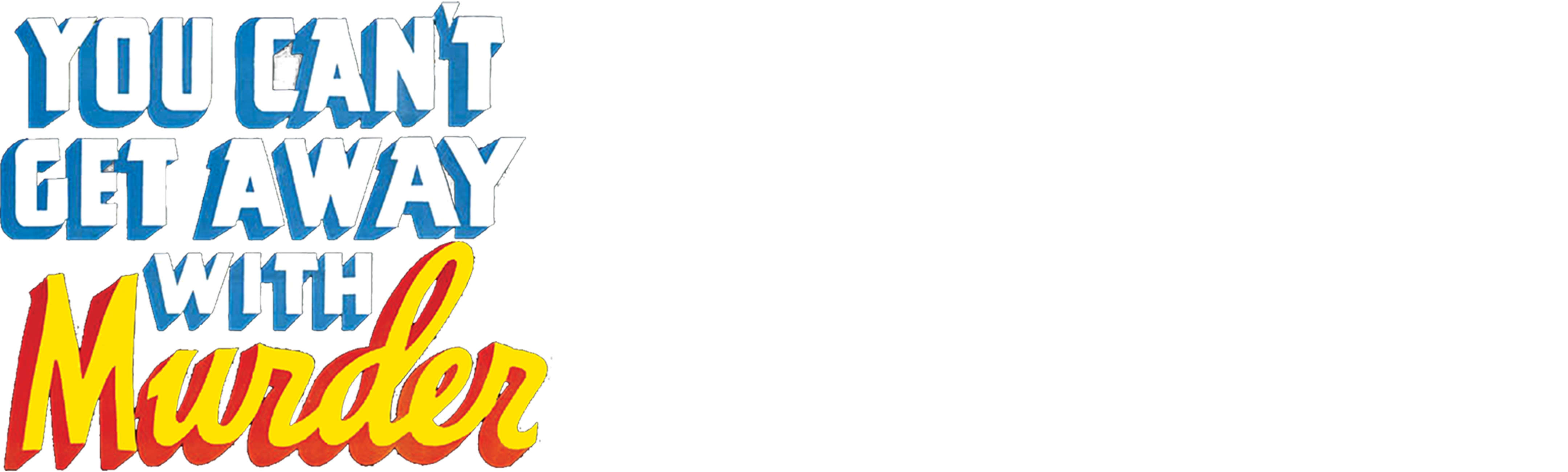 You Can't Get Away with Murder