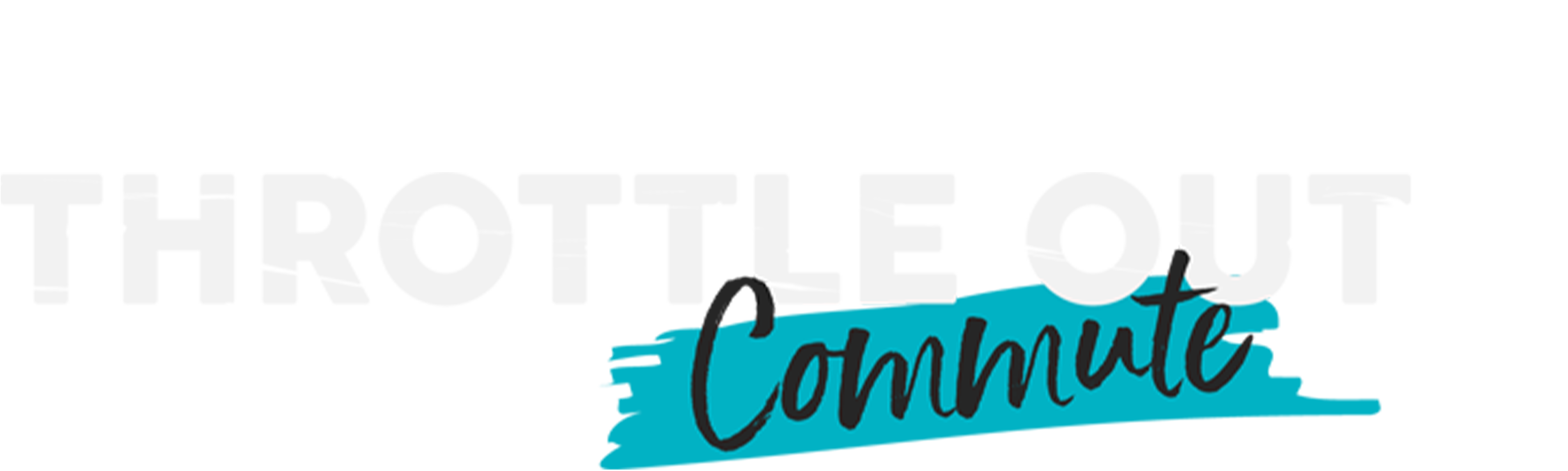 Throttle Out Commute