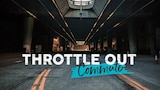 Throttle Out Commute