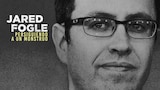 Jared Fogle: Persiguiendo a un Monstruo